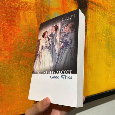 Sách - Good Wives (Collins Classics) by Louisa May Alcott - Văn Học Kinh Điển, Tiếng Anh \ English Classic Novel 