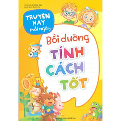 Truyện Hay Mỗi Ngày - BỒI DƯỠNG TÍNH CÁCH TỐT (Bản in màu) 