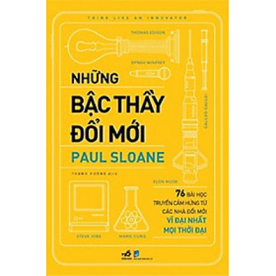 NHỮNG BẬC THẦY ĐỔI MỚI