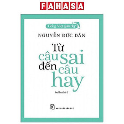 Sách - Tiếng Việt Giàu Đẹp - Từ Câu Sai Đến Câu Hay (Tái Bản 2025)