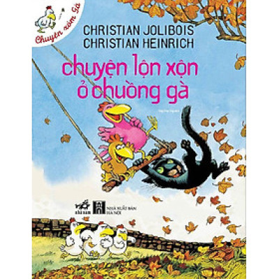 CHUYỆN XÓM GÀ - CHUYỆN LỘN XỘN Ở CHUỒNG GÀ_NN