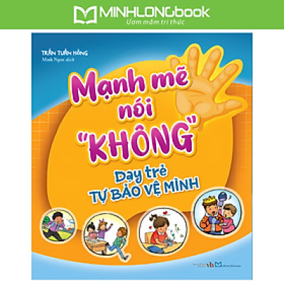 Sách: Mạnh Mẽ Nói "Không" Dạy Trẻ Tự Bảo Vệ Mình