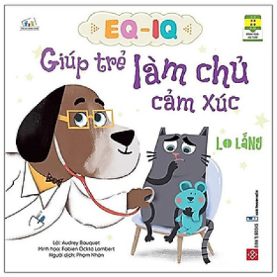 Sách EQ - IQ Giúp Trẻ Làm Chủ Cảm Xúc