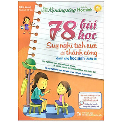 Rèn Luyện Kỹ Năng Sống - 78 Bài Học Suy Nghĩ Tích Cực Để Thành Công