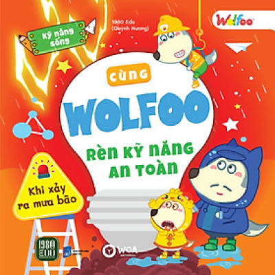 Sách - Cùng Wolfoo Rèn Kỹ Năng An Toàn Khi Xảy Ra Mưa Bão