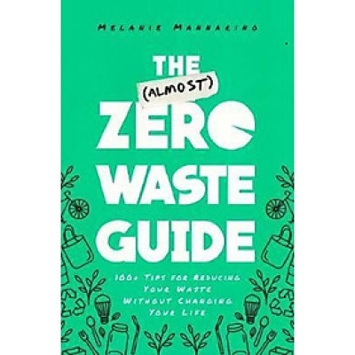 The (Almost) Zero-Waste Guide