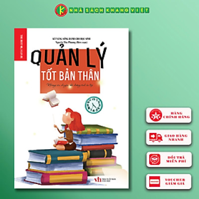 Kỹ năng sống dành cho học sinh - QUẢN LÝ TỐT BẢN THÂN 