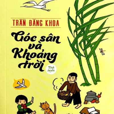 Góc Sân Và Khoảng Trời - Tinh Tuyển (Tái Bản 2023)
