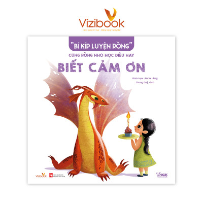 [Trọn bộ 8 cuốn] “BÍ KÍP LUYỆN RỒNG” – CÙNG RỒNG NHỎ HỌC ĐIỀU HAY - Anna Láng – Vizibook