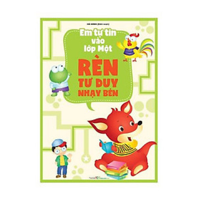 Em tự tin vào lớp một - Rèn tư duy nhạy bén B35