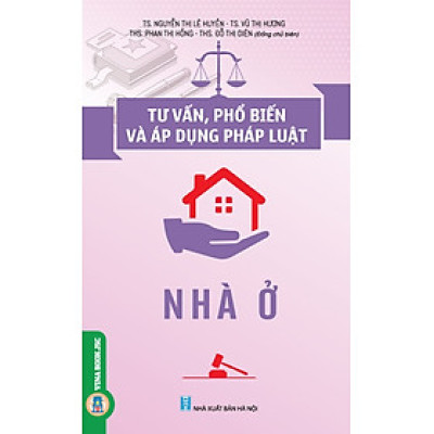 Tư Vấn, Phổ Biến Và Áp Dụng Pháp Luật Nhà Ở