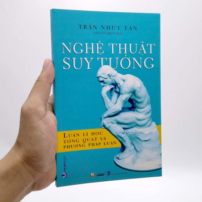 Nghệ Thuật Suy Tưởng - Luận Lí Học Tổng Quát Và Phương Pháp Luận