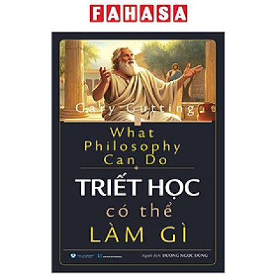 Sách - What Philosophy Can Do - Triết Học Có Thể Làm Gì
