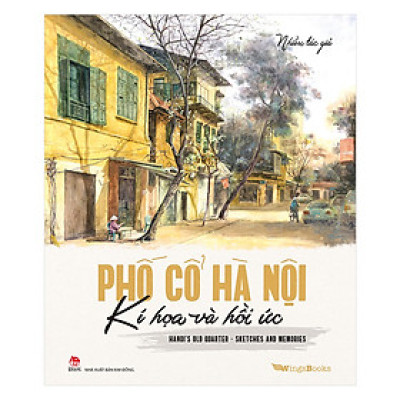 Phố Cổ Hà Nội - Kí Họa Và Hồi Ức (Hanoi