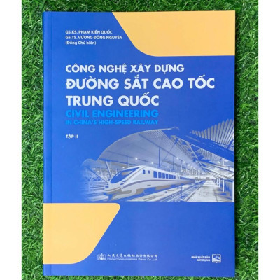 Sách -Công Nghệ Xây Dựng Đường Sắt Cao Tốc Trung Quốc - tập 1 - NXB Xây Dựng (XD-MK)