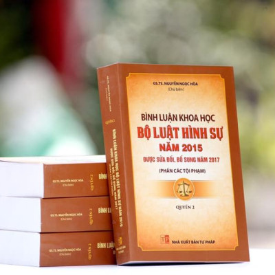 Bình Luận Khoa Học Bộ Luật Hình Sự  Năm 2015 (Sửa Đổi, Bổ Sung Năm 2017) Quyển 2 - Phần Các Tội Phạm