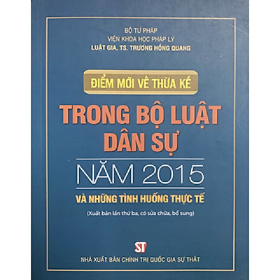Điểm mới về thừa kế trong Bộ luật Dân sự năm 2015 và những tình huống thực tế