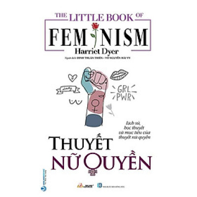 The Little Book Of Femnism - Thuyết Nữ Quyền