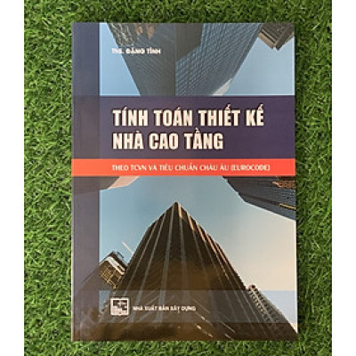 Tính Toán Thiết Kế Nhà Cao Tầng Theo TCVN Và Tiêu Chuẩn Châu Âu (Eurocode)