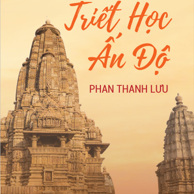 Triết học Ấn Độ - Phan Thanh Lưu - IRED Books