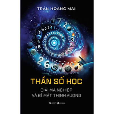 Thần Số Học: Giải mã nghiệp và bí mật thịnh vượng