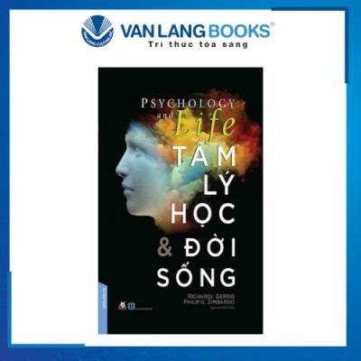 Tâm Lý Học & Đời Sống, Tác giả: Richard J. Gerrig, Philip G. Zimbardo ( Tái bản 2023)