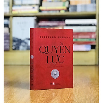QUYỀN LỰC - BERTRAND RUSSELL (BÌA CỨNG)