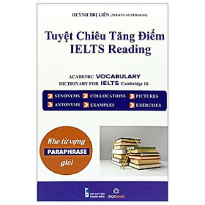 Tuyệt Chiêu Tăng Điểm Ielts Reading - Kho Từ Vựng Paraphrase Giỏi
