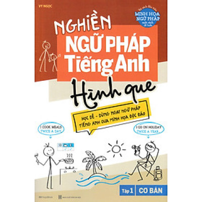 Nghiền Ngữ Pháp Tiếng Anh Hình Que - Tập 1: Cơ Bản (MEGA)