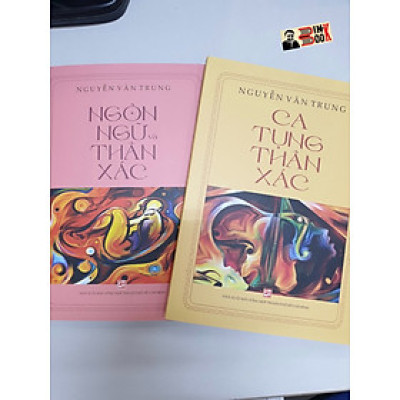NGÔN NGỮ VÀ THÂN XÁC - CA TỤNG THÂN XÁC (trọn bộ 2 cuốn) - NGUYỄN VĂN TRUNG - NXB TỔNG HỢP TPHCM -