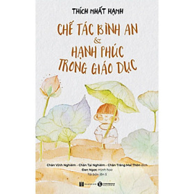 Chế Tác Bình An Và Hạnh Phúc Trong Giáo Dục - Bản Quyền
