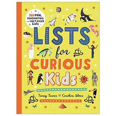 Lists For Curious Kids: 263 Fun, Fascinating And Fact-Filled Lists (Curious Lists)