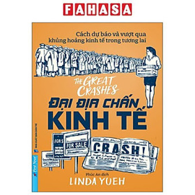 Sách - Cách Dự Báo Và Vượt Qua Khủng Hoảng Kinh Tế Trong Tương Lai - Đại Địa Chấn Kinh Tế - The Great Crashes