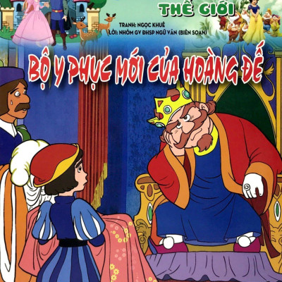 Bộ Y Phục Mới Của Hoàng Đế - Truyện Cổ Tích Thế Giới