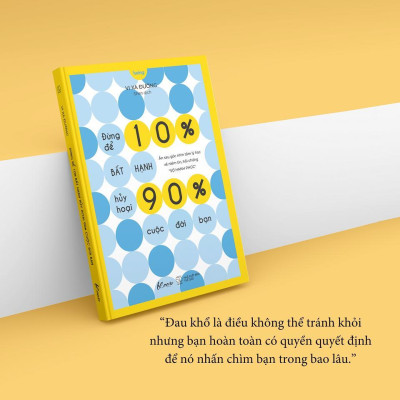 Sách - Đừng Để 10% Bất Hạnh Hủy Hoại 90% Cuộc Đời Bạn - AZ Việt Nam