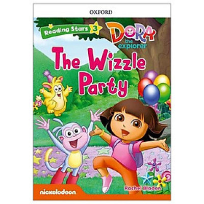 Reading Stars: Level 3: Dora The Explorer: The Wizzle Party