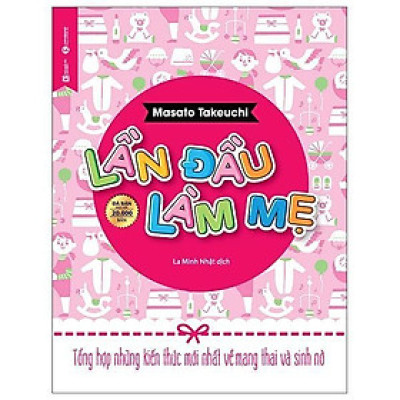 Lần Đầu Làm Mẹ (Tái Bản 2025) - Bản Quyền