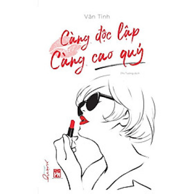 Càng Độc Lập Càng Cao Quý
