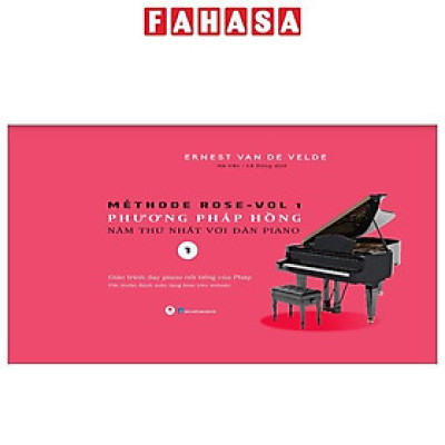 Méthode Rose Vol 1 - Phương Pháp Hồng - Năm Thứ Nhất Với Đàn Piano (Tái Bản 2024)