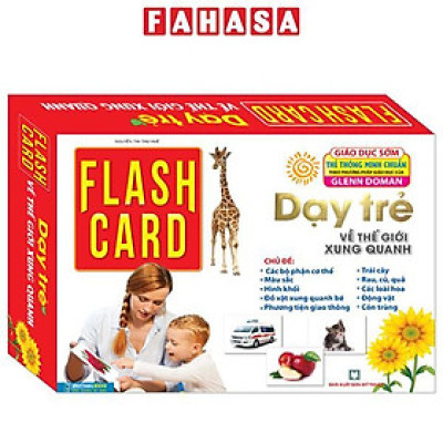 Flash Card - Giáo Dục Sớm Thẻ Thông Minh Chuẩn Glenn Doman - Dạy Trẻ Về Thế Giới Xung Quanh (Tái Bản 2023)