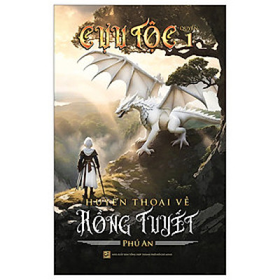 Cựu Tộc - Quyển 1 - Huyền Thoại Về Rồng Tuyết 