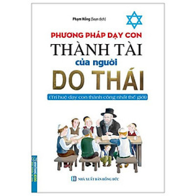Phương Pháp Dạy Con Thành Tài Của Người Do Thái (Tái Bản 2023)