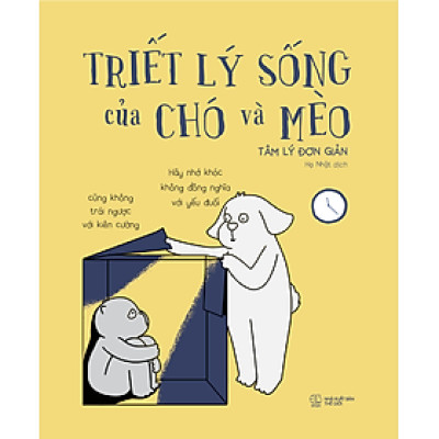 Triết Lý Sống Của Chó Và Mèo