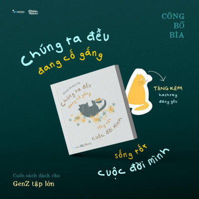 Sách - Chúng Ta Đều Đang Cố Gắng Sống Tốt Cuộc Đời Mình - AZ Việt Nam