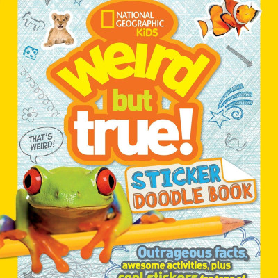 Weird But True! Sticker Doodle Book: Outrageous Facts, Awesome Activities, Plus Cool Stickers For Tons Of Wacky Fun!