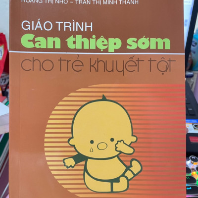 Sách Giáo Trình Can Thiệp Sớm Cho Trẻ Khuyết Tật