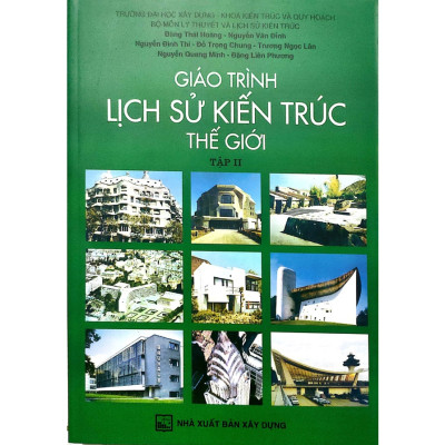 Giáo Trình Lịch Sử Kiến Trúc Thế Giới - Tập 2 (Tái bản)