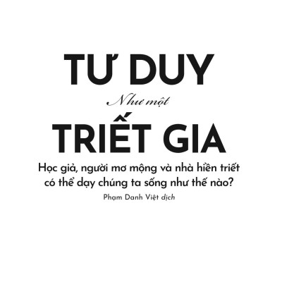 Sách - Tư Duy Như Một Triết Gia