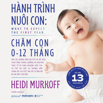 Sách - Hành Trình Nuôi Con - Chăm Con 0-12 Tháng - What To Expect - The First Year - Bìa Cứng