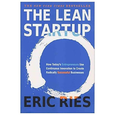 The Lean Startup : How Today 